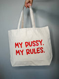 HRS. - "MY PSSY, MY RULES." OVERNITE TOTE