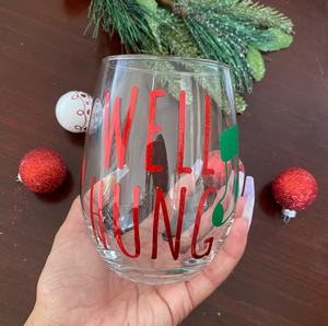 HRS. - "WELL HUNG" WINE GLASS